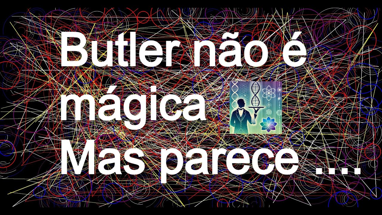Butler Não É Mágica, Mas Até Parece!